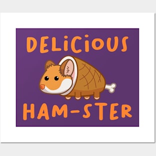 Delicious Ham-ster Posters and Art